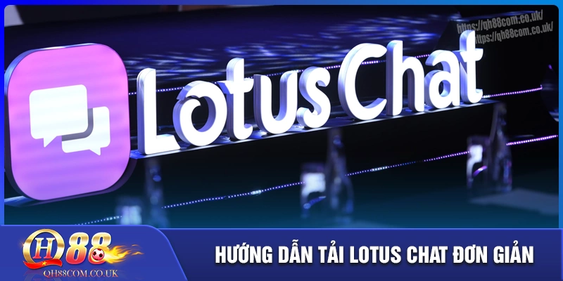 Hướng dẫn tải lotuschat về thiết bị an toàn