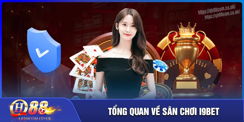 I9bet - Sân chơi đỉnh cao cho game thủ yêu thích đổi thưởng