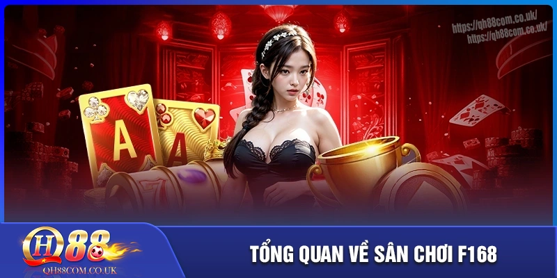 F168 - Sân chơi cá cược đỉnh cao cho game thủ Việt